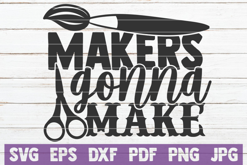 makers-gonna-make-svg-cut-file