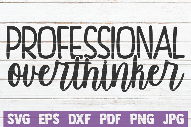 professional-overthinker-svg-cut-file