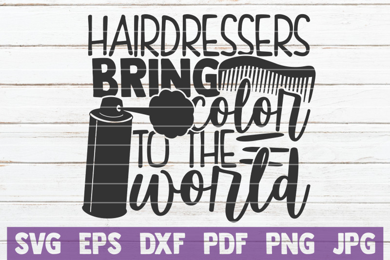 hairdressers-bring-color-to-the-world-svg-cut-file
