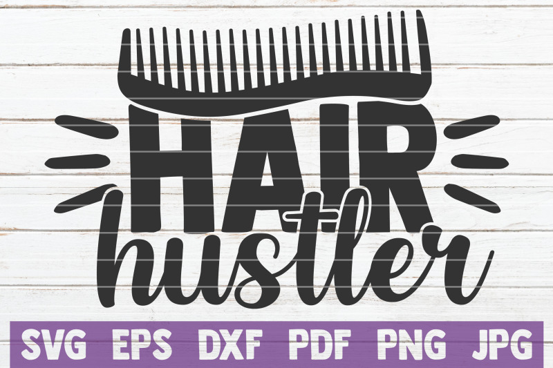 hair-hustler-svg-cut-file