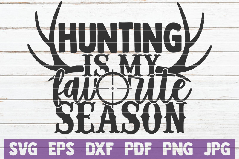 hunting-is-my-favorite-season-svg-cut-file