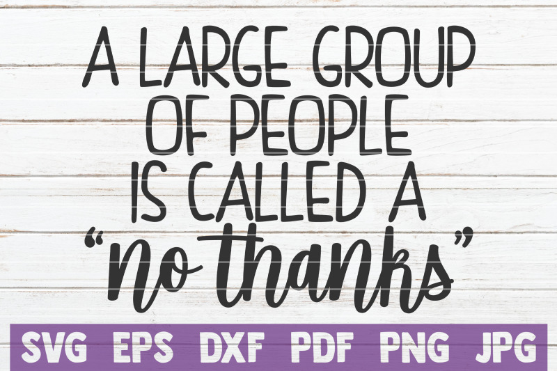 a-large-group-of-people-is-called-a-no-thanks-svg-cut-file