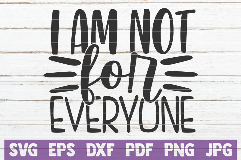 i-am-not-for-everyone-svg-cut-file