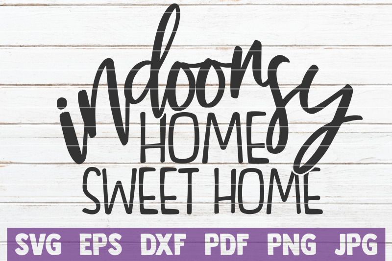 indoorsy-home-sweet-home-svg-cut-file