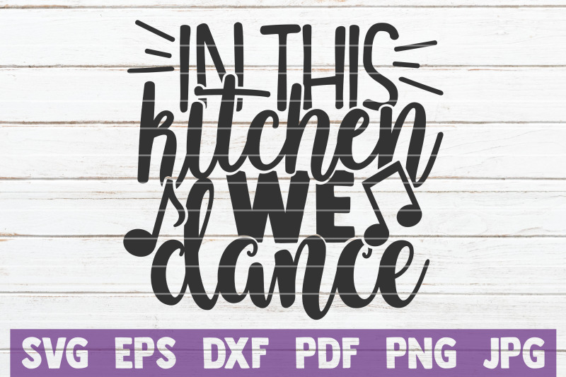 in-this-kitchen-we-dance-svg-cut-file