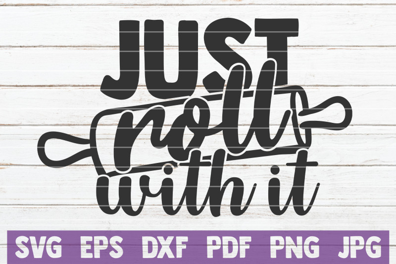 Just Roll With It SVG Cut File for Silhouette