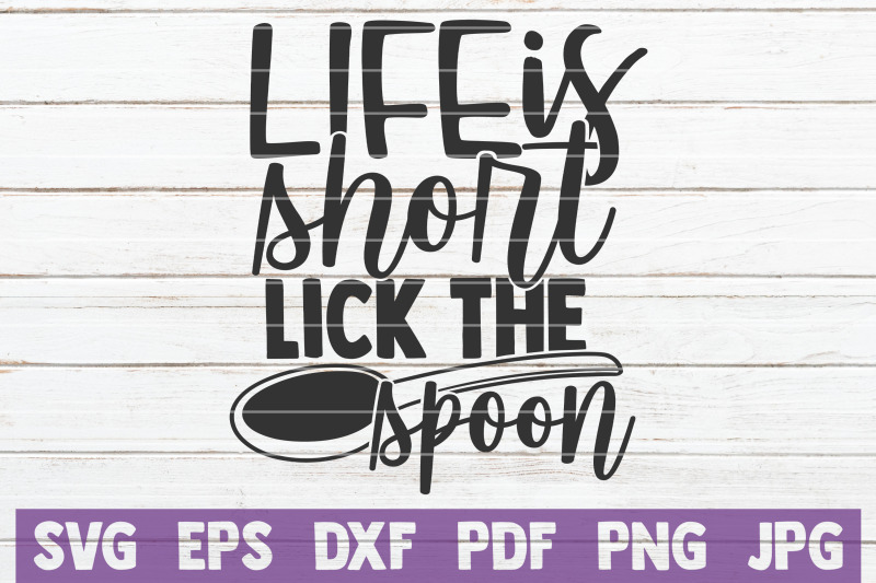 life-is-short-lick-the-spoon-svg-cut-file