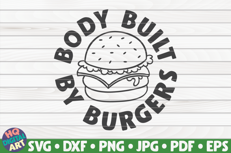 body-built-by-burgers-svg-barbecue-quote
