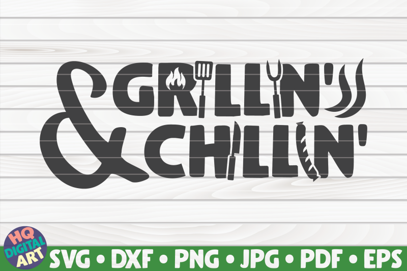 grillin-039-and-chillin-039-svg-barbecue-quote