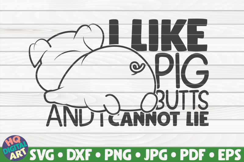 i-like-pig-butts-and-i-cannot-lie-svg-barbecue-quote