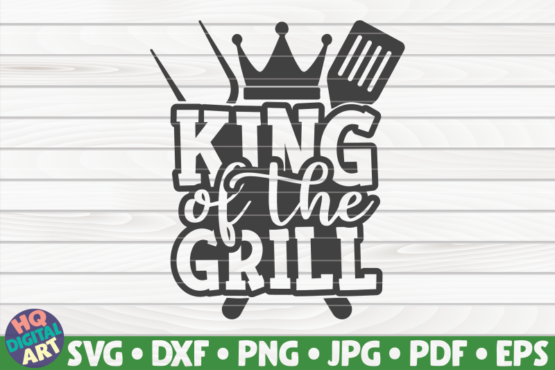 king-of-the-grill-svg-barbecue-quote