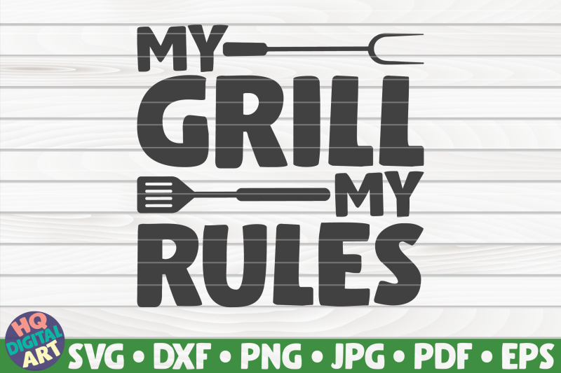 my-grill-my-rules-svg-barbecue-quote