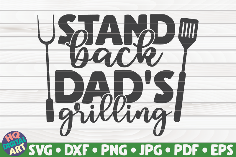 stand-back-dad-039-s-grilling-svg-barbecue-quote
