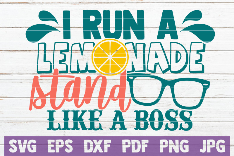 i-run-a-lemonade-stand-like-a-boss-svg-cut-file