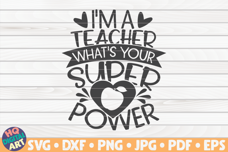 i-039-m-a-teacher-what-039-s-your-superpower-svg-teacher-quote
