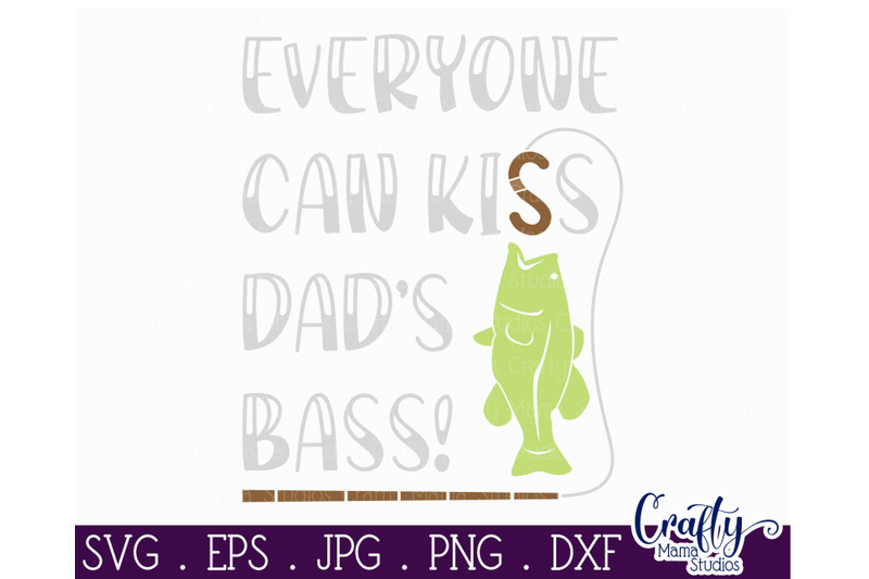 Download Kiss Dad S Bass Svg Dad Svg Funny Dad Svg By Crafty Mama Studios Thehungryjpeg Com