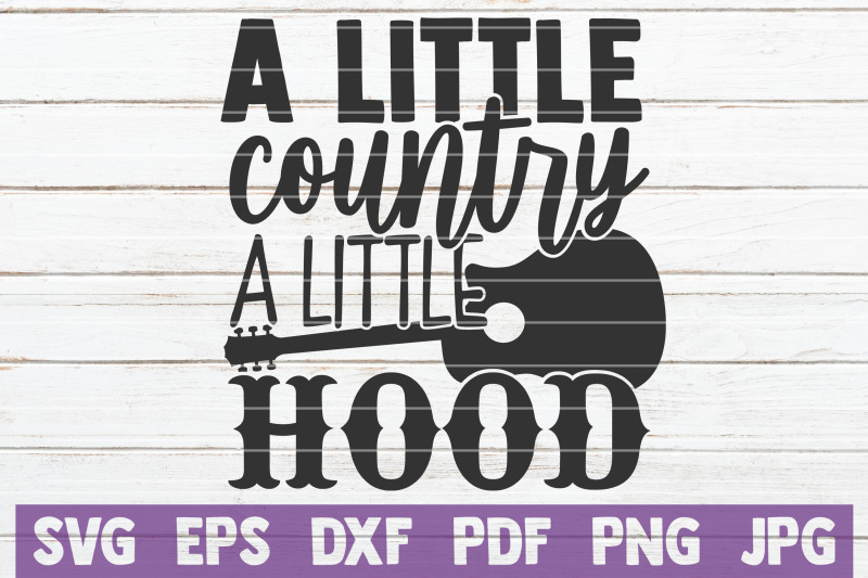 a-little-country-a-little-hood-svg-cut-file