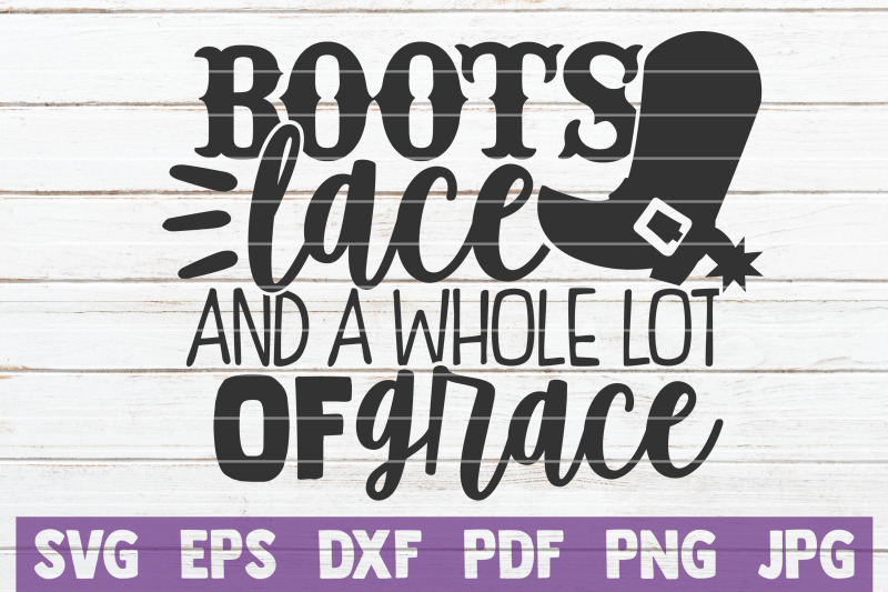boots-lace-and-a-whole-lot-of-grace-svg-cut-file