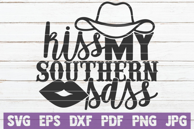 kiss-my-southern-sass-svg-cut-file