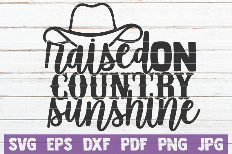 raised-on-country-sunshine-svg-cut-file