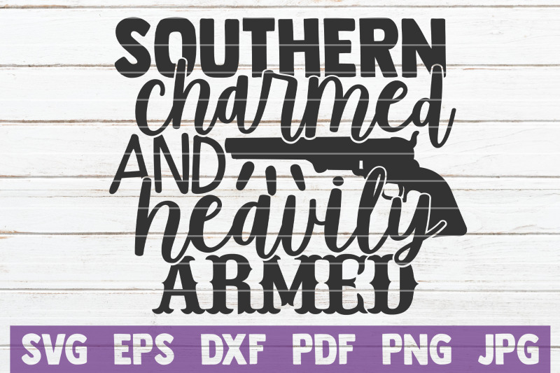 southern-charmed-and-heavily-armed-svg-cut-file