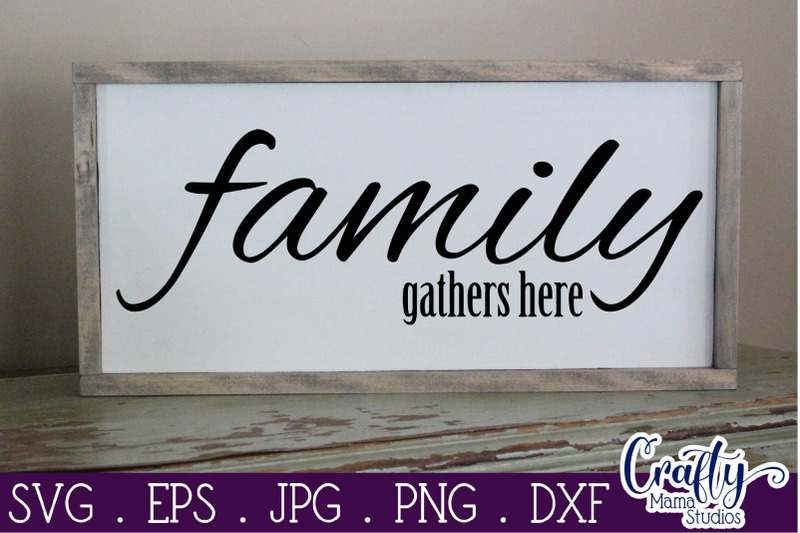 Family Gathers Here Svg, Family Svg, Family Forever By ...