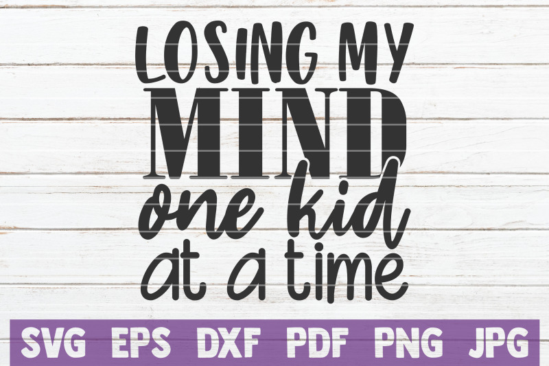 losing-my-mind-one-kid-at-a-time-svg-cut-file