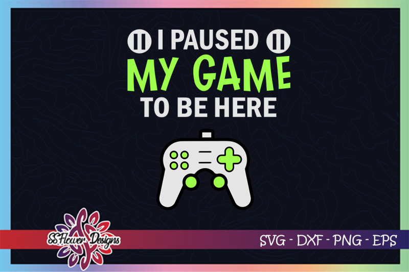 i-paused-my-game-to-be-here-svg-game