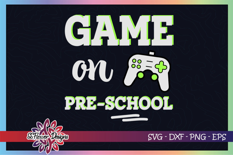 game-on-svg-back-to-school-pre-school