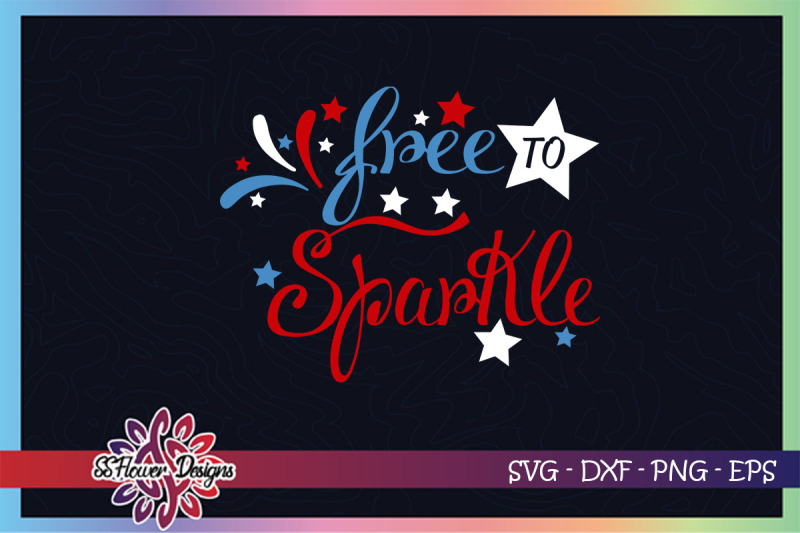 free-to-sparkle-svg-4th-of-july