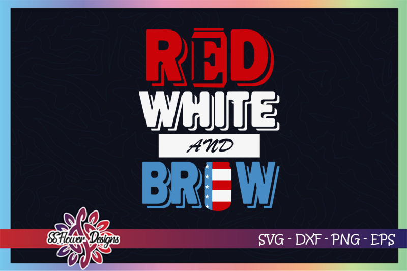 red-white-and-brew-svg-4th-of-july-svg