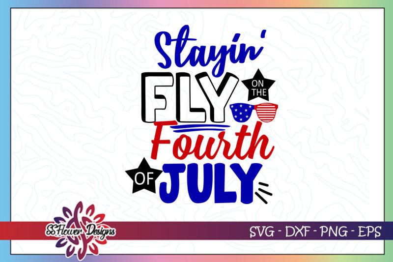 stayin-039-fly-on-the-4th-of-july-svg