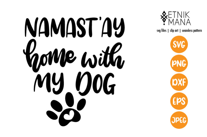 namast-039-ay-home-with-my-dog-dog-lovers-quote-hand-lettering-svg-file