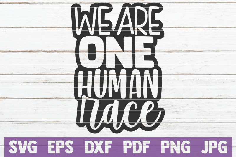 we-are-one-human-race-svg-cut-file