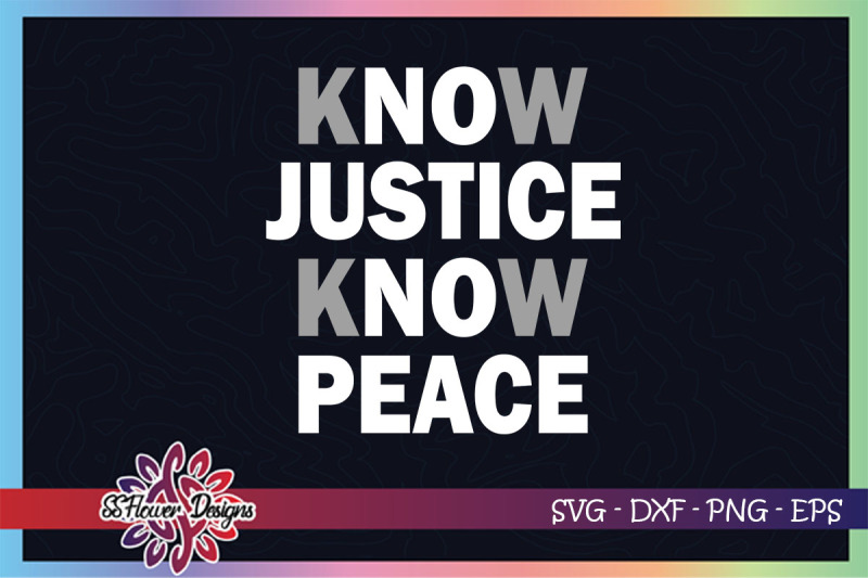 know-justice-know-peace-svg-black-lives-matter-svg