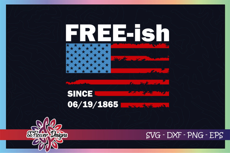 free-ish-since-1985-svg-juneteenth-svg-usa-flag-svg-black-lives-mat