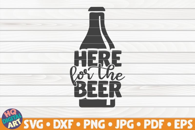 here-for-the-beer-svg-beer-quote