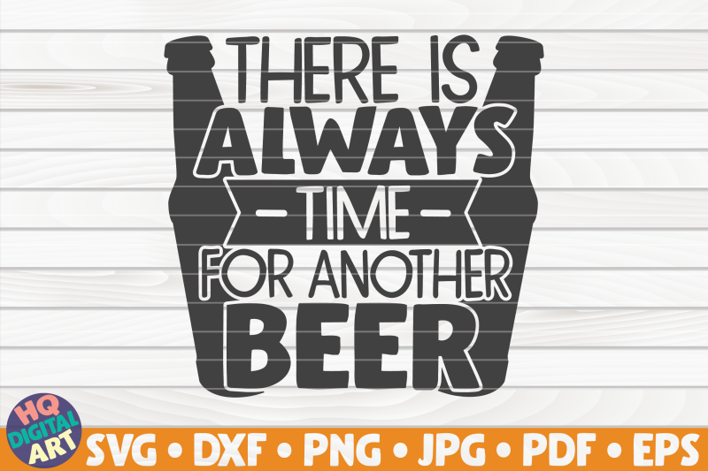 there-is-always-time-for-another-beer-svg-beer-quote