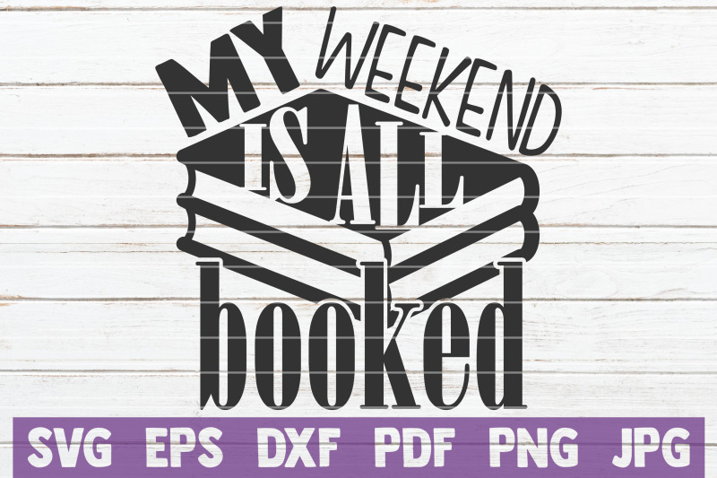 my-weekend-is-all-booked-svg-cut-file