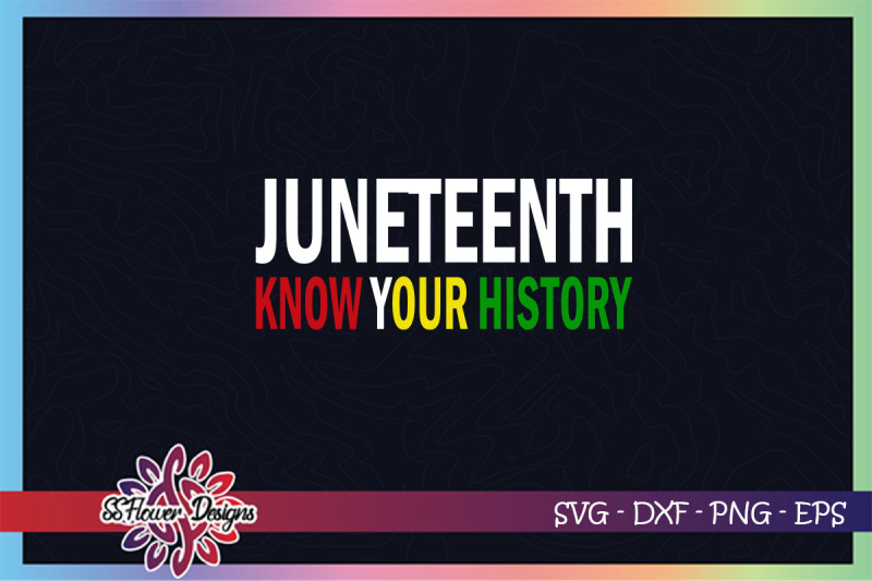 juneteenth-svg-know-your-history-svg-know-our-history-svg