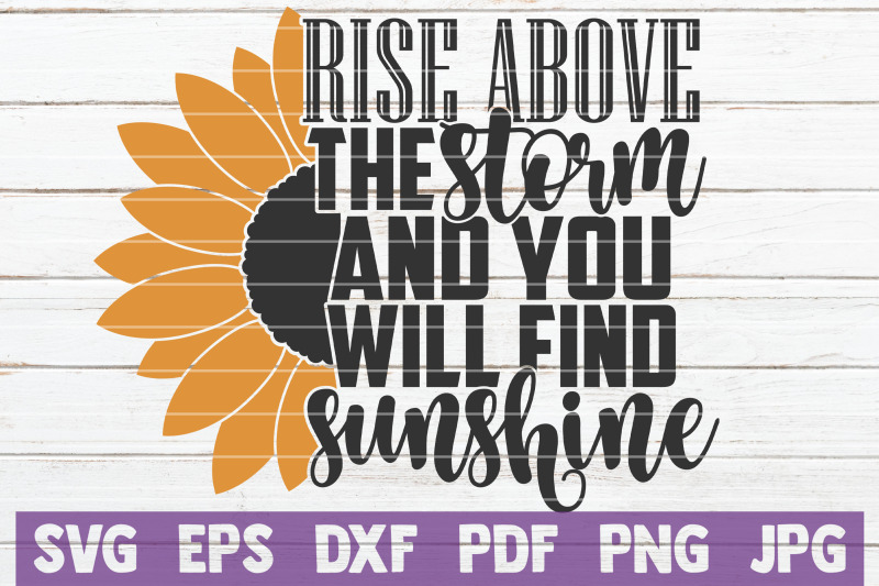 rise-above-the-storm-and-you-will-find-sunshine-svg-cut-file