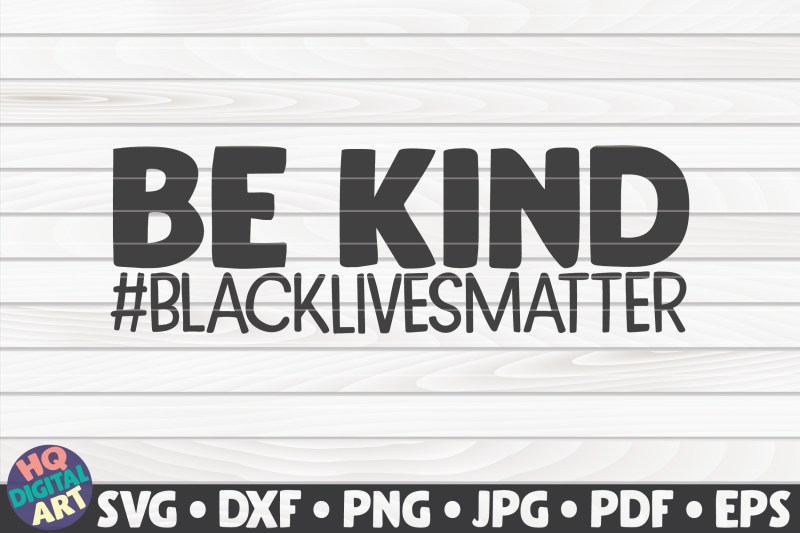 be-kind-svg-blm-quote