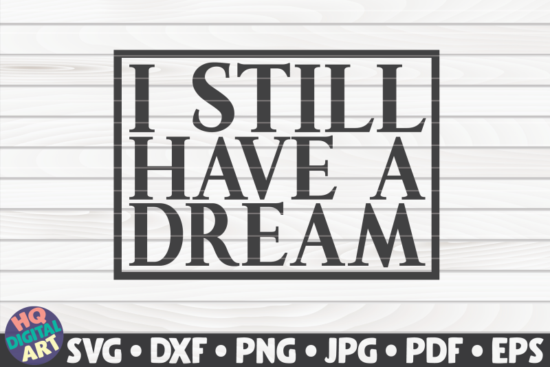 i-still-have-a-dream-svg-blm-quote