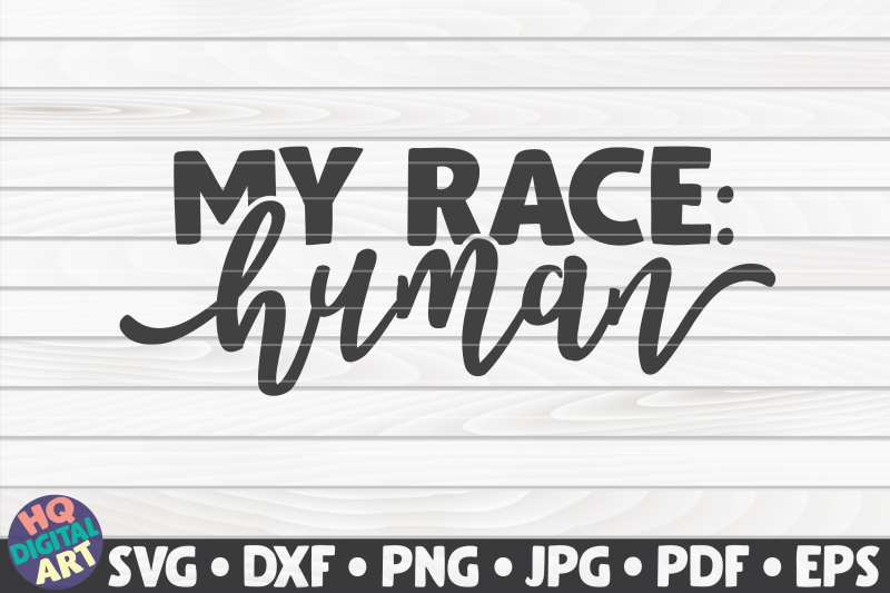 my-race-human-svg-blm-quote