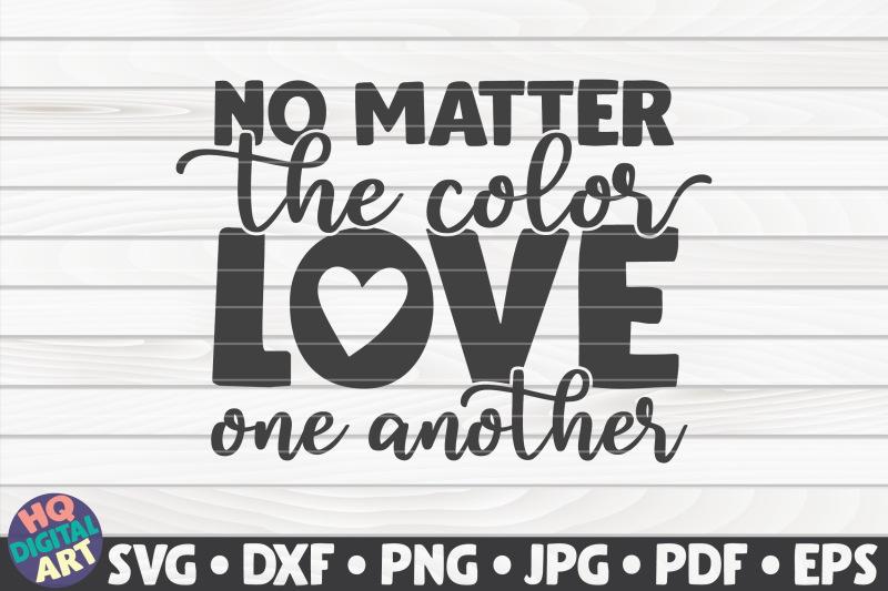 no-matter-the-color-love-one-another-svg-blm-quote
