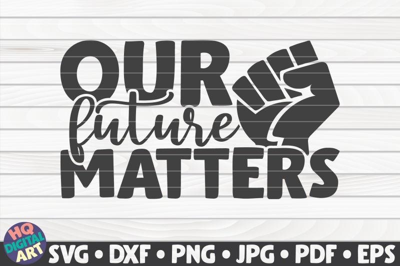 our-future-matters-svg-blm-quote