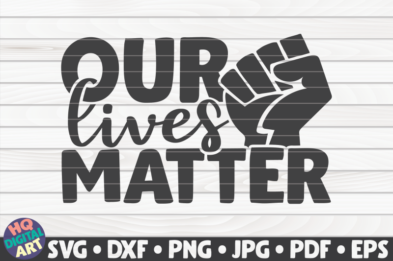 our-lives-matter-svg-blm-quote