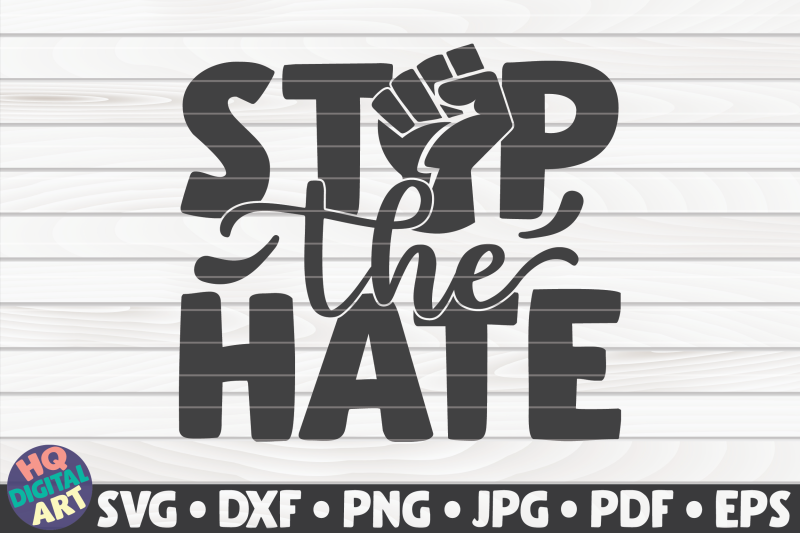 stop-the-hate-svg-blm-quote