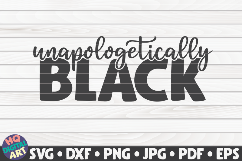 unapologetically-black-svg-blm-quote