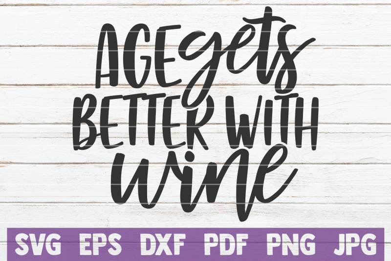 age-gets-better-with-wine-svg-cut-file
